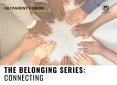 Belonging Series: Connecting Belonging Series: Connecting
